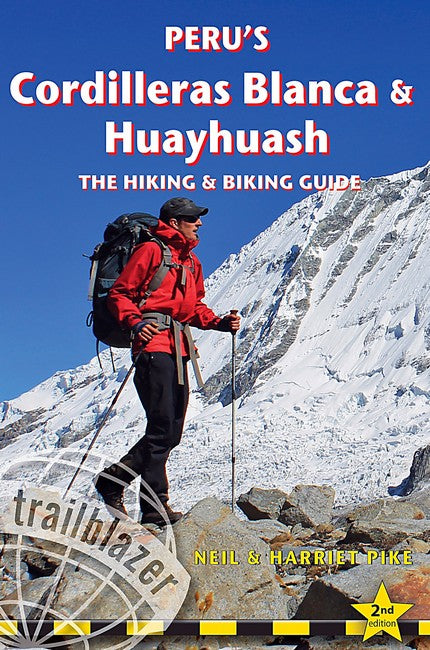 Peru's Cordilleras Blanc & Huayhuash - The Hiking & Biking Guide 2/e