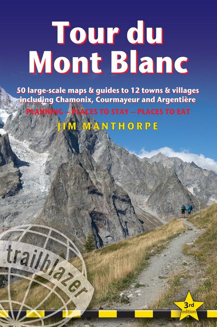 Tour du Mont Blanc Trailblazer Guide 3/e