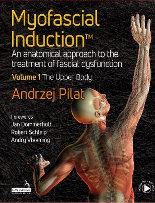 Myofascial Induction (TM) Volume 1: The Upper Body
