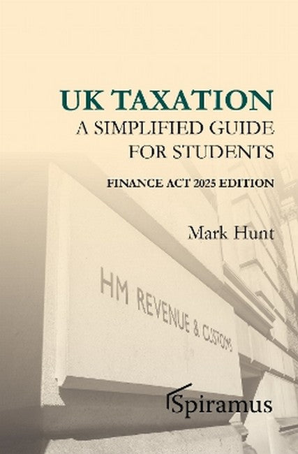 UK Taxation - a Simplified Taxation Guide for Students 2025/26