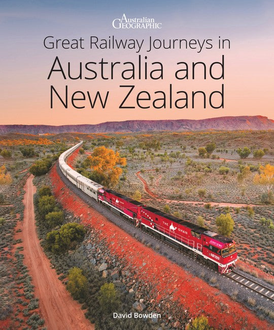 Great Railway Journeys in New Zealand & Australia 3/e