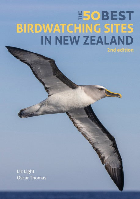 The 50 Best Birdwatching Sites in New Zealand 2/e