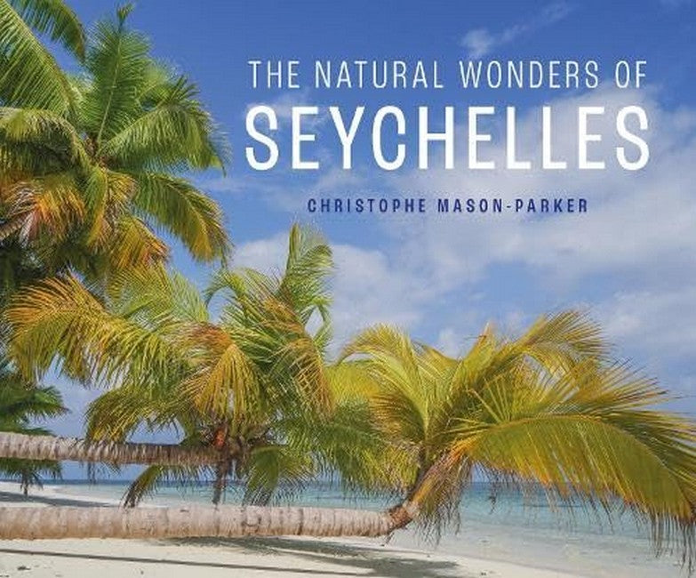 The Natural Wonders of Seychelles
