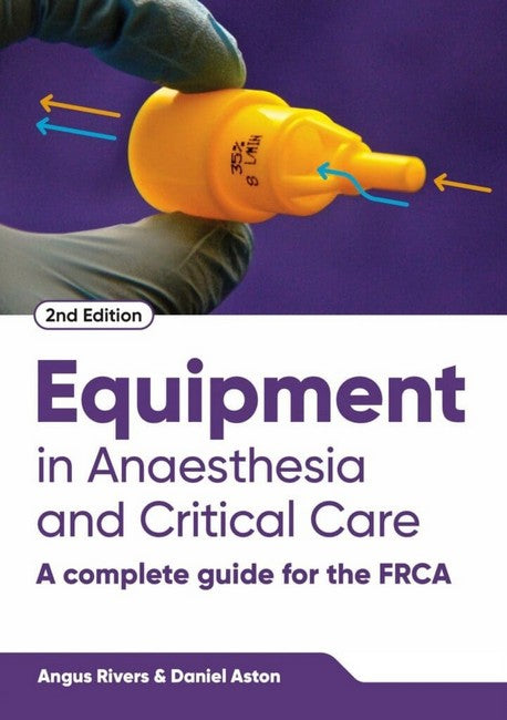 Equipment in Anaesthesia and Critical Care