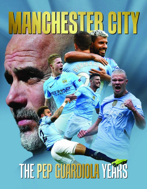 Manchester City - The Pep Guardiola Years