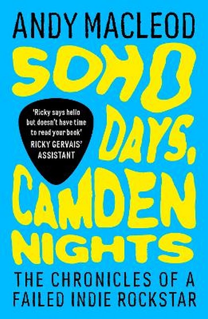 Soho Days, Camden Nights