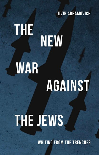 The New War Against the Jews: Writing from the trench