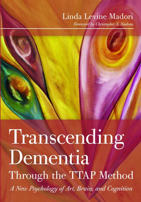 Transcending Dementia Through the TTAP Method