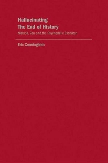 Hallucinating The End Of History: Nishida, Zen, And The Psychedelic Eschaton