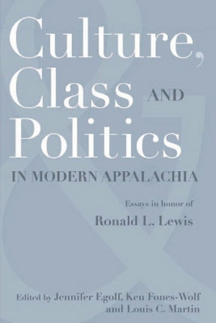 Culture, Class, and Politics in Modern Appalachia