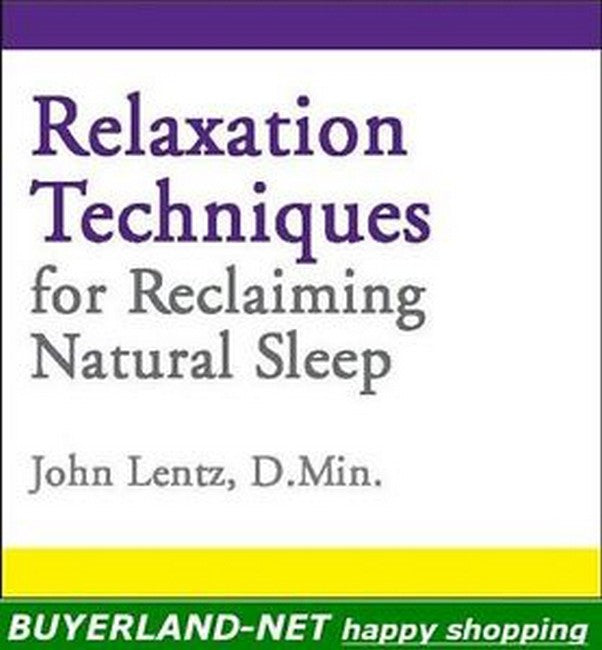 Relaxation Techniques for Reclaiming Natural Sleep