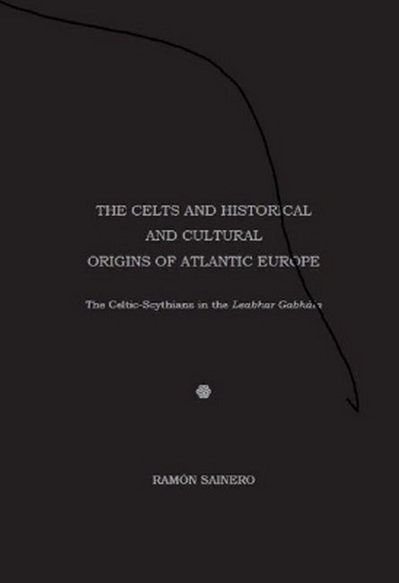 The Celts and Historical and Cultural Origins of Atlantic Europe