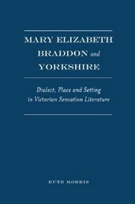 Mary Elizabeth Braddon and Yorkshire