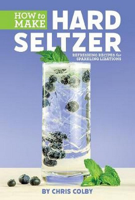 How to Make Hard Seltzer