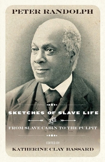 Sketches of Slave Life and from Slave Cabin to the Pulpit