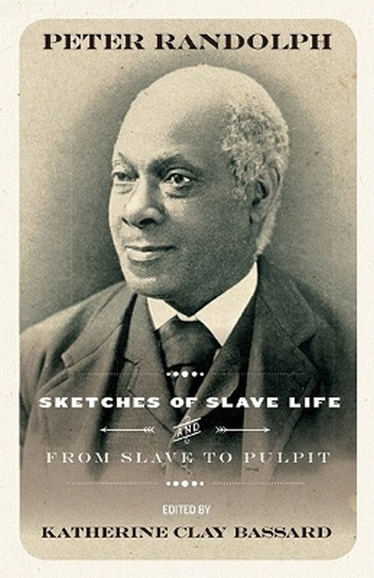 Sketches of Slave Life and from Slave Cabin to the Pulpit