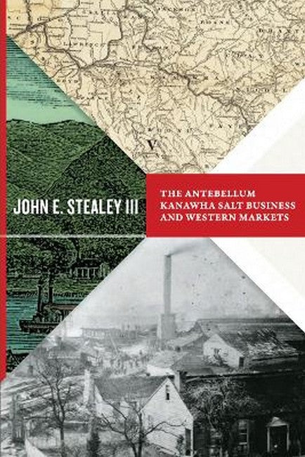 The Antebellum Kanawha Salt Business and Western Markets