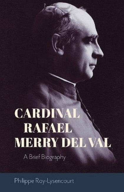 Cardinal Rafael Merry Del Val
