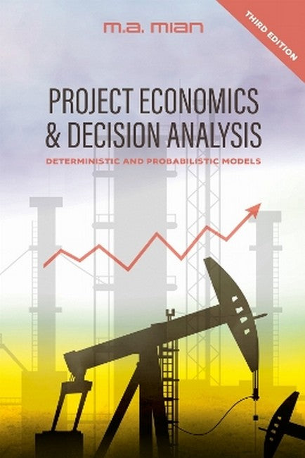 Project Economics & Decision Analysis 3/e