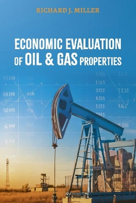 Economic Evaluation of Oil & Gas Properties