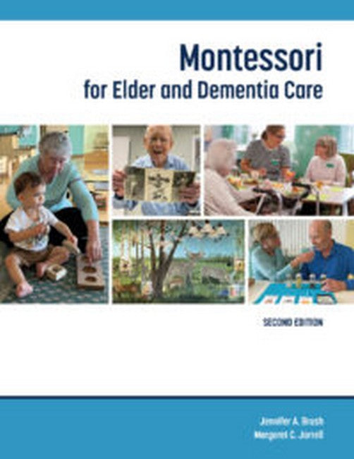 Montessori for Elder and Dementia Care 2/e