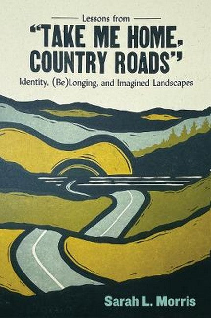 Lessons from 'Take Me Home, Country Roads'