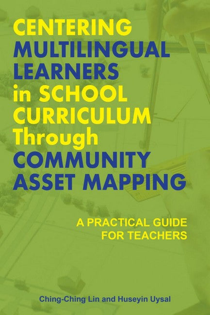 Centering Multilingual Learners in School Curriculum Through Community Assest Mapping