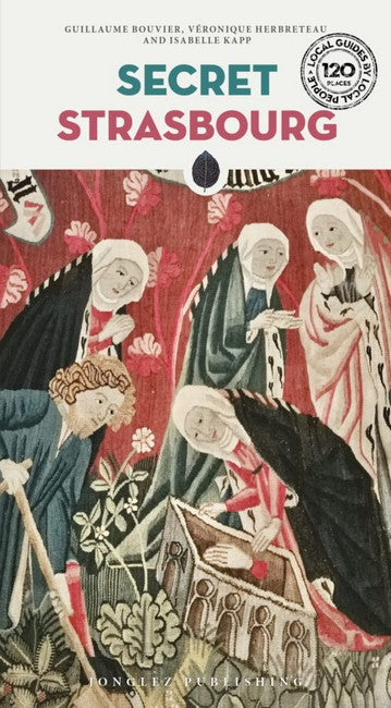 Secret Strasbourg Guide