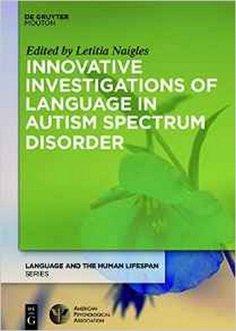 Innovative Investigations of Language in Autism Spectrum Disorder