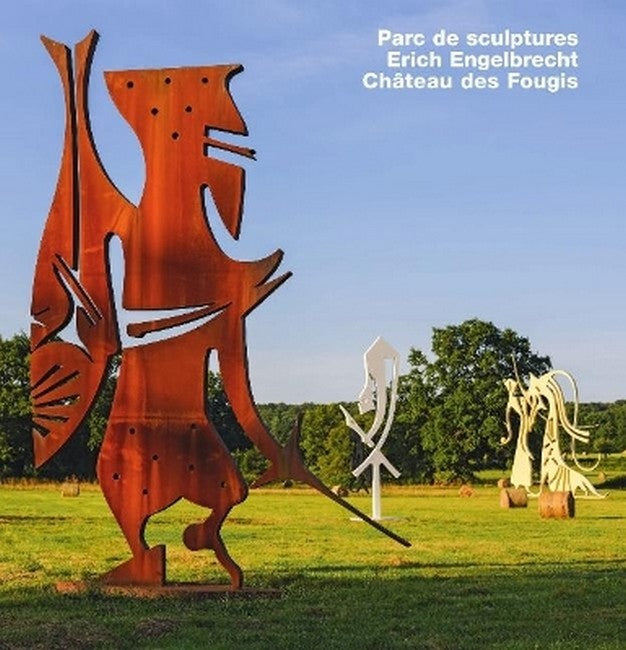 Erich Engelbrecht Chateau des Fougis, Parc de sculptures