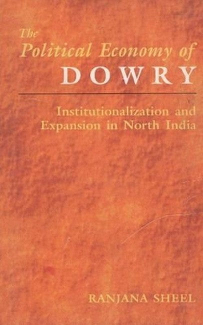 The Political Economy of Dowry