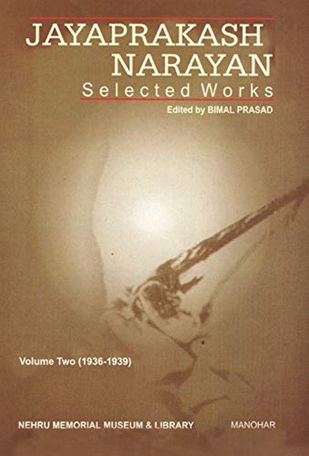 Jayaprakash Narayan Selected Works, (1936-1939), Volume 2