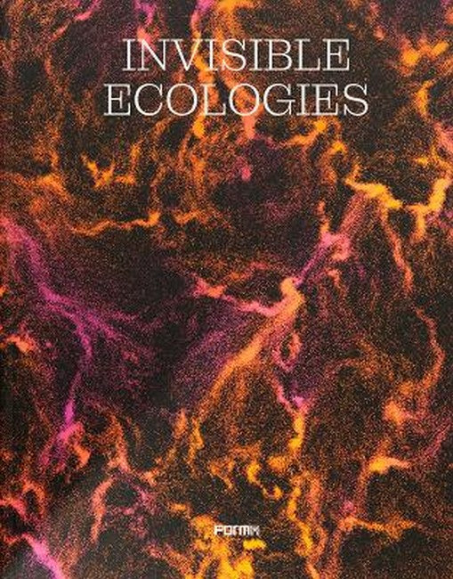 Invisible Ecologies