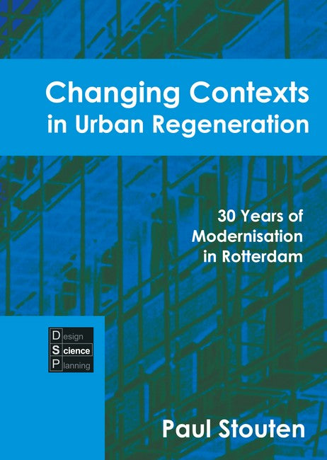 Changing Contexts in Urban Regeneration: