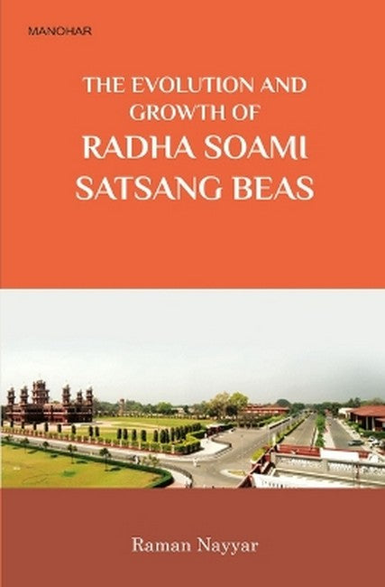 The Evolution and Growth of Radha Soami Satsagn Beas
