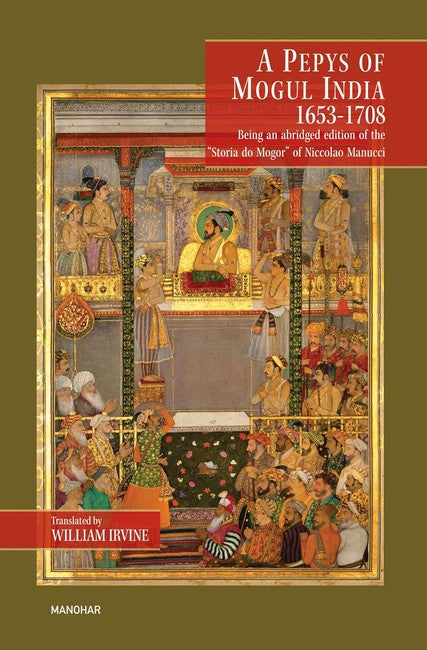 A Pepys Of Mogul India 1653 1708