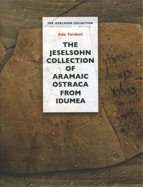 Jeselsohn Collection of Aramaic Ostraca from Idumea