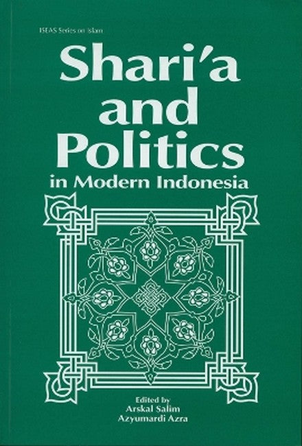 Shari'a and Politics in Modern Indonesia