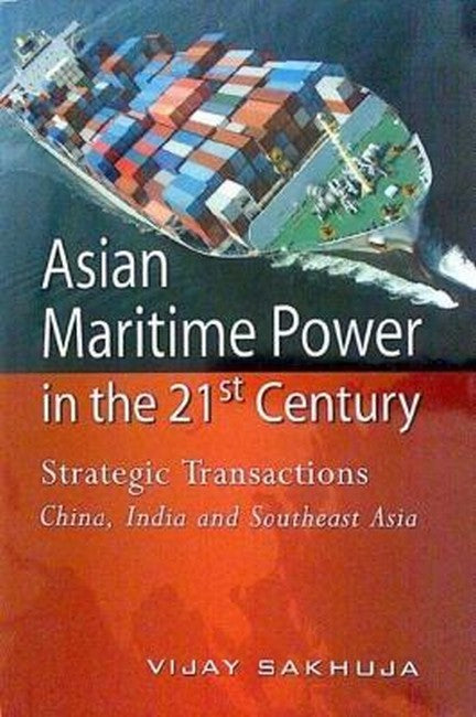 Asian Maritime Power in the 21st Century