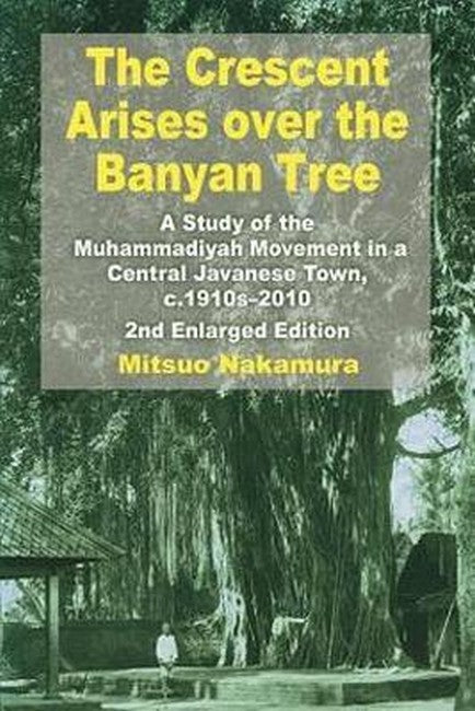 The Crescent Arises Over the Banyan Tree 2/e