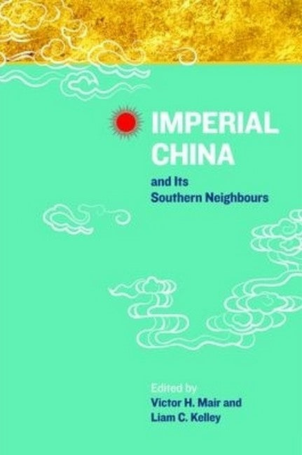 Imperial China and Its Southern Neighbours