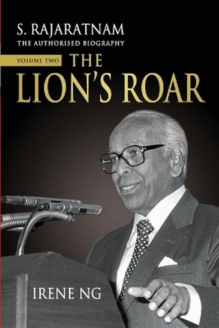 S. Rajaratnam, the Authorised Biography, Volume Two