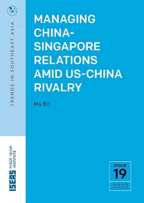 Managing China-Singapore Relations Amid US-China Rivalry
