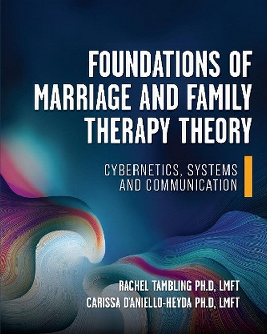 Foundations of Marriage and Family Therapy Theory