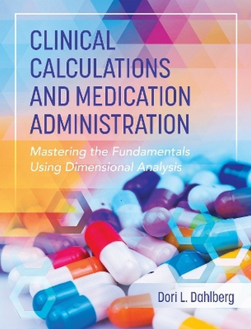 Clinical Calculations and Medication Administration