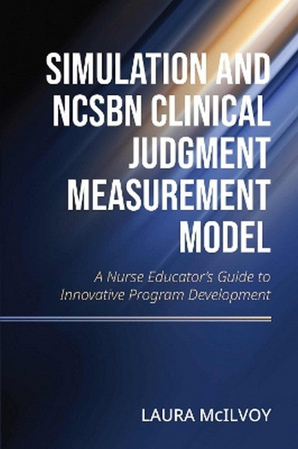 Simulation and NCSBN Clinical Judgment Measurement Model
