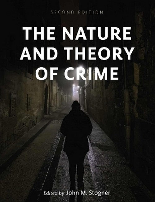 The Nature and Theory of Crime 2/e