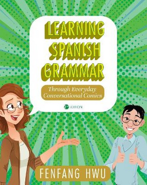 Learning Spanish Grammar Through Everyday Conversational Comics 2/e
