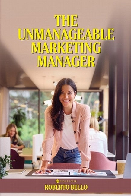 The Unmanageable Marketing Manager