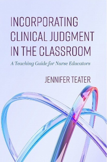 Incorporating Clinical Judgment in the Classroom